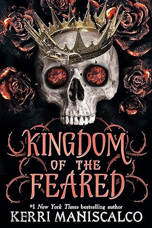 Book cover of Kingdom of the Feared by Kerri Maniscalco