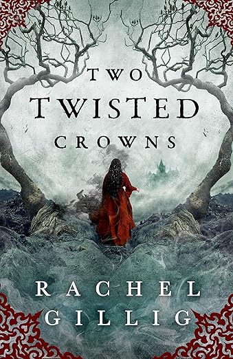 Book cover of Two Twisted Crowns by Rachel Gillig