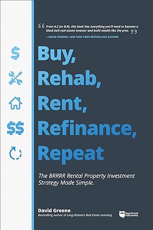 Buy, Rehab, Rent, Refinance, Repeat