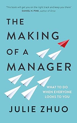 Book cover of The Making of a Manager by Julie Zhuo