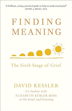 Book cover of Finding Meaning by David Kessler