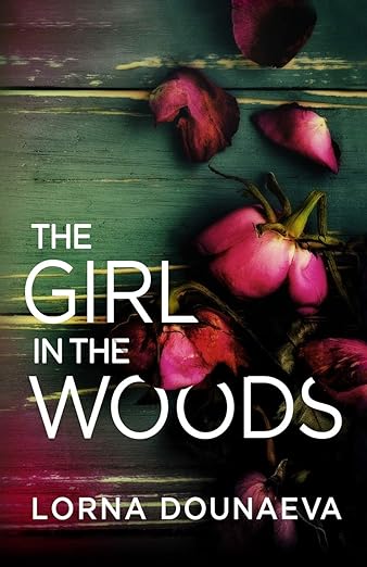 Book cover of The Girl in the Woods by Lorna Dounaeva