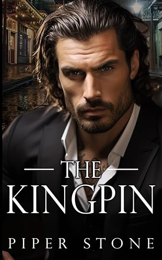 Book cover of The Kingpin by Piper Stone