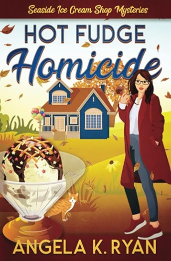 Book cover of Hot Fudge Homicide by Angela K. Ryan