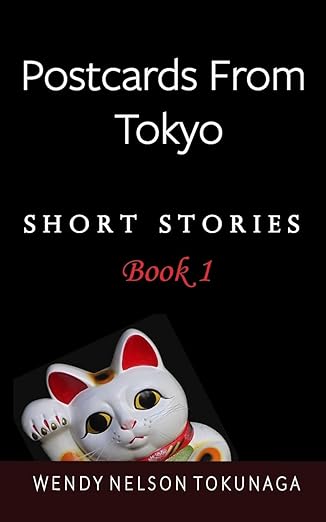 Book cover of Postcards From Tokyo: 1 by Wendy Nelson Tokunaga