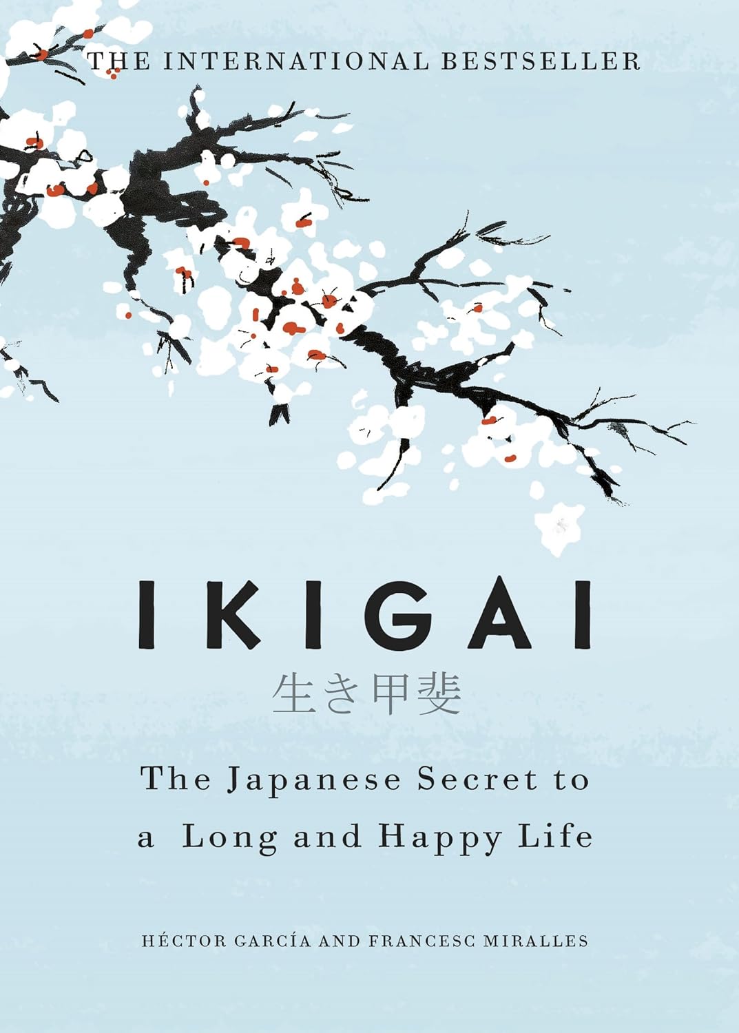 Book cover of Ikigai: The Japanese secret to a long and happy life by Hector Garcia