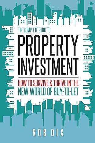 Book cover of The Complete Guide to Property Investment by Rob Dix