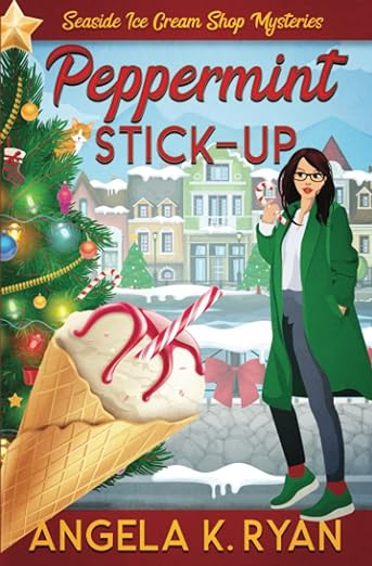 Book cover of Peppermint Stick-Up by Angela K. Ryan