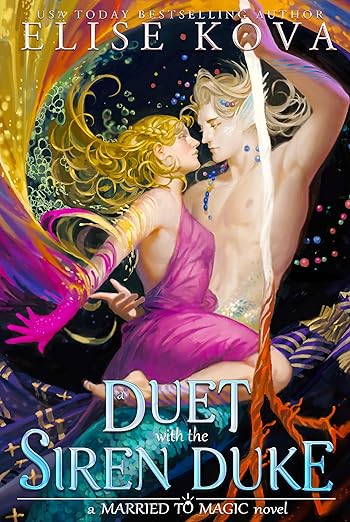 Book cover of A Duet with the Siren Duke by Elise Kova