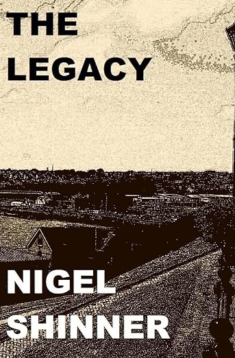 Book cover of The Legacy by Nigel Shinner