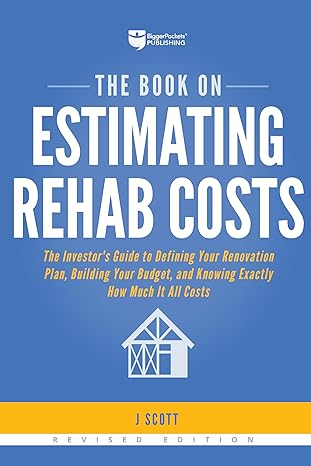 Book cover of The Book on Estimating Rehab Costs by J Scott