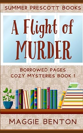 Book cover of A Flight of Murder by Maggie Benton