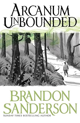 Book cover of Arcanum Unbounded: The Cosmere Collection by Brandon Sanderson