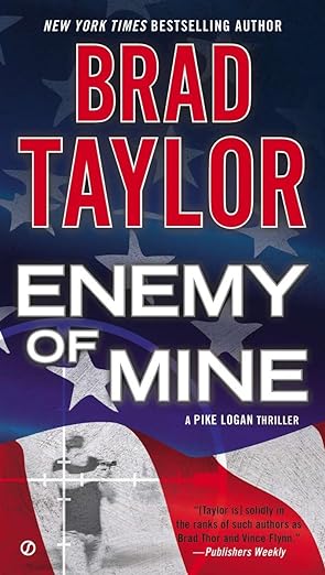 Book cover of Enemy of Mine by Brad Taylor