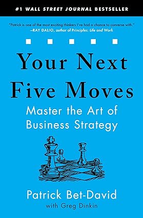 Book cover of Your Next Five Moves by Patrick Bet-David