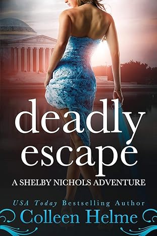 Book cover of Deadly Escape by Colleen Helme