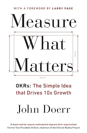 Book cover of Measure What Matters by John Doerr