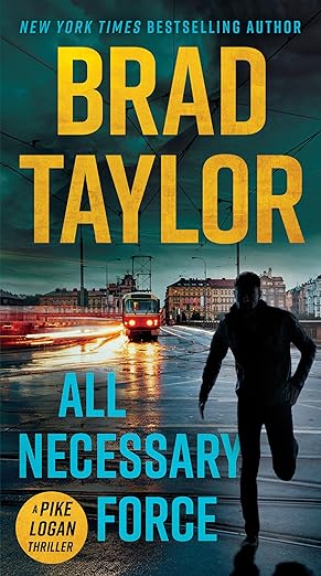 Book cover of All Necessary Force by Brad Taylor