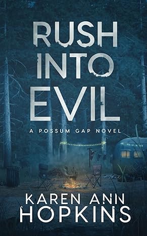 Book cover of Rush Into Evil by Karen Ann Hopkins