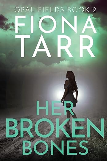 Book cover of Her Broken Bones by Fiona Tarr