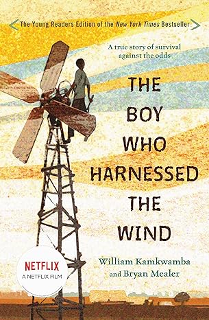 Book cover of The Boy Who Harnessed the Wind by Bryan Mealer