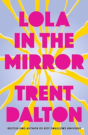 Book cover of Lola in the Mirror by Trent Dalton