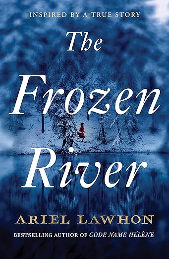 Book cover of The Frozen River by Ariel Lawhon