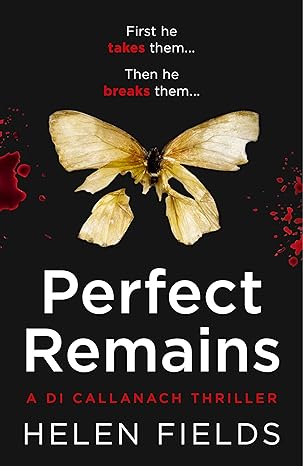 Book cover of Perfect Remains by Helen Fields