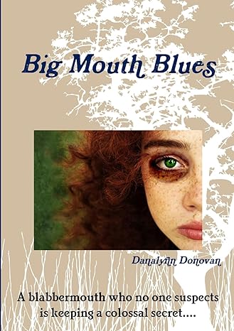 Book cover of Big Mouth Blues by Danalynn Donovan