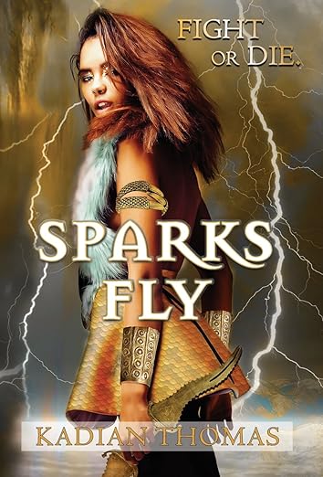 Book cover of Sparks Fly by Kadian Thomas