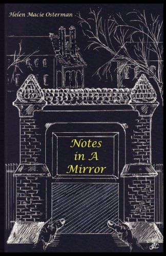 Book cover of Notes in A Mirror by Helen Macie Osterman