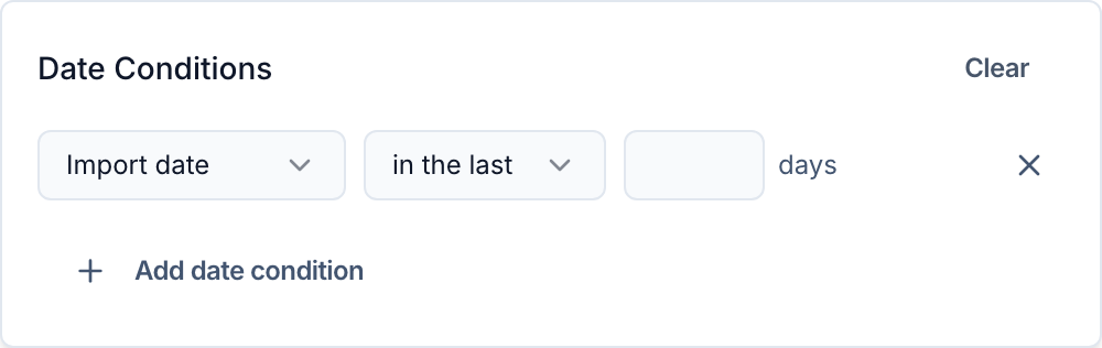 A date condition: Import date, in the last, a number of days
