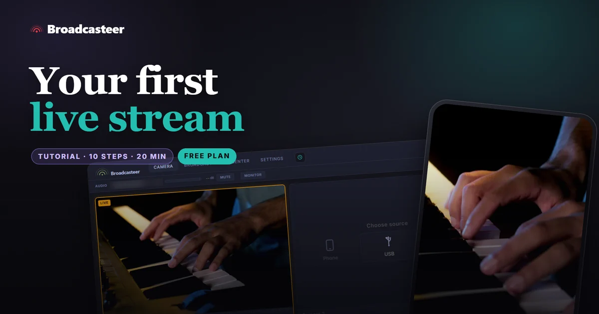 Your first live stream with Broadcasteer: from download to Go Live