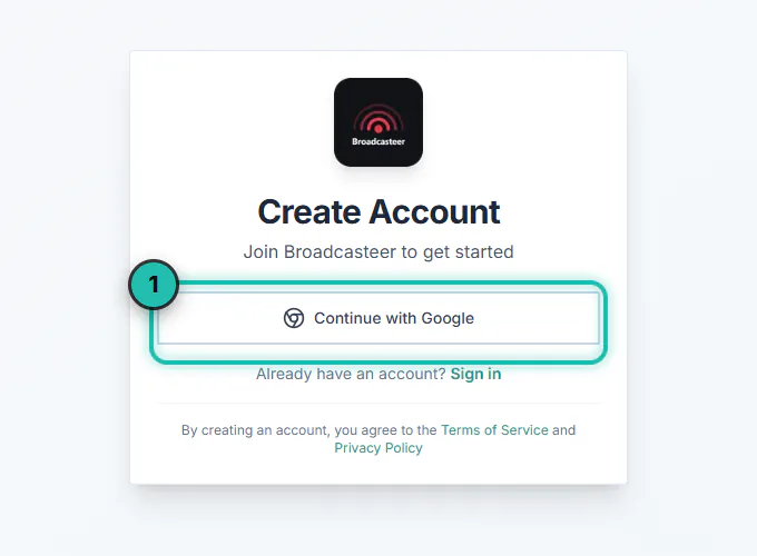 The Broadcasteer Create Account card with the Continue with Google button ringed