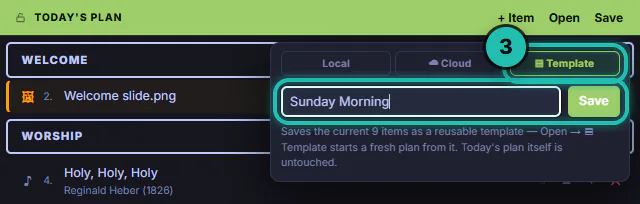 The Save panel open on the Template tab with Sunday Morning typed as the name beside Save, and the line saying it saves the current 9 items as a reusable template and leaves today's plan untouched