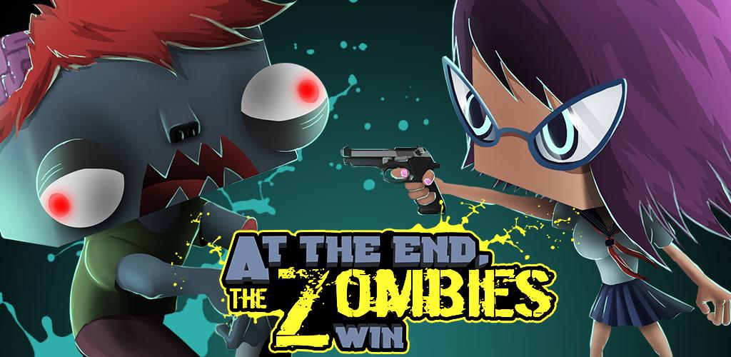 At the end, Zombies Wins