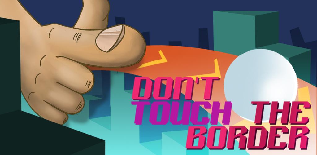 Don't touch the border