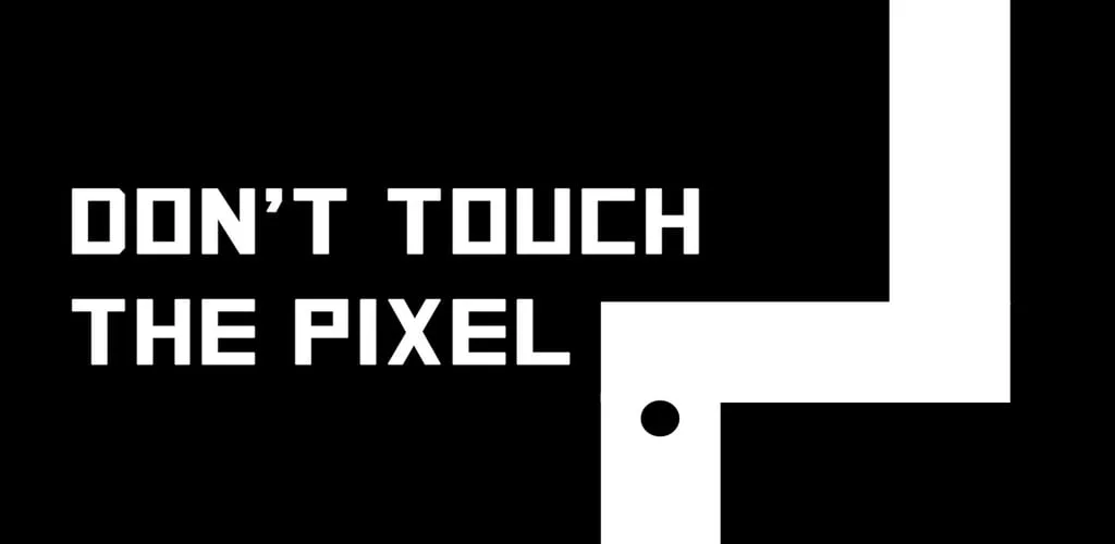Don't touch the Pixel