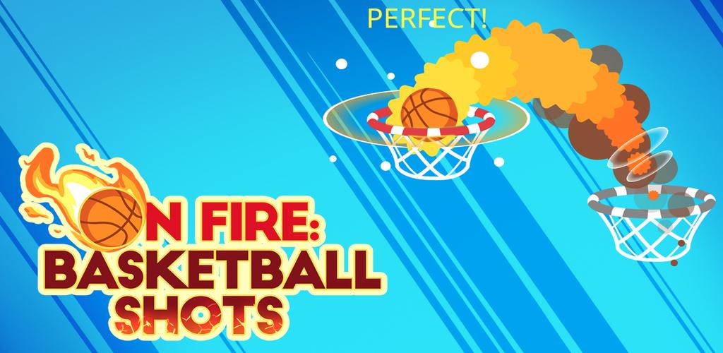 On fire : basketball shots
