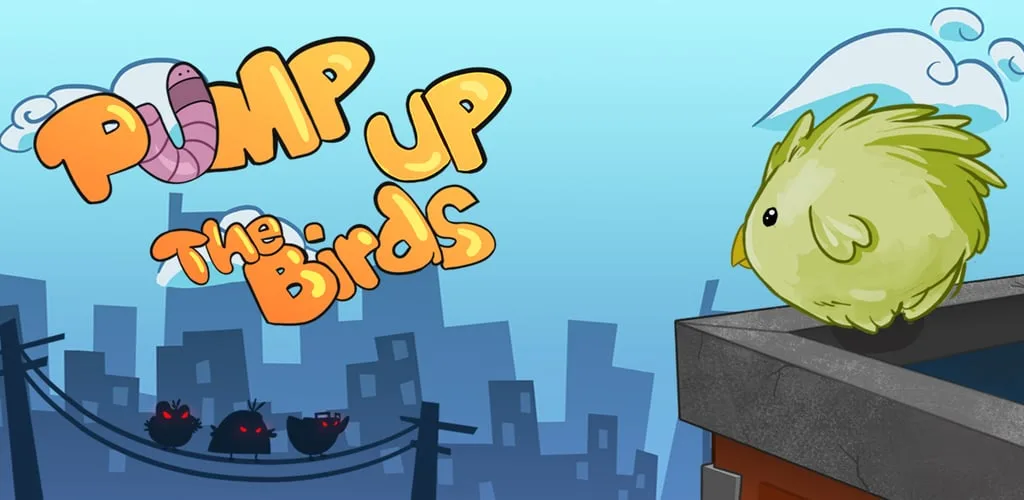 Pump up the birds