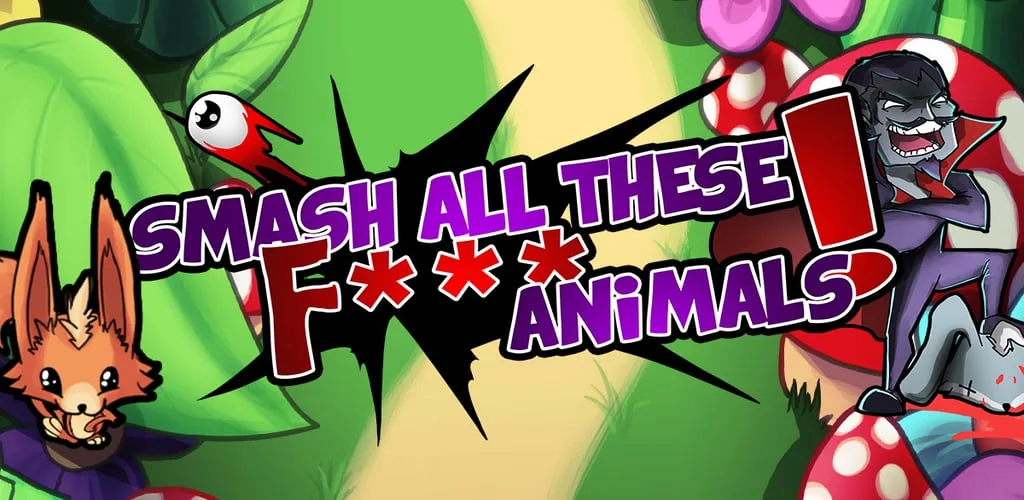 Smash All These F*** Animals