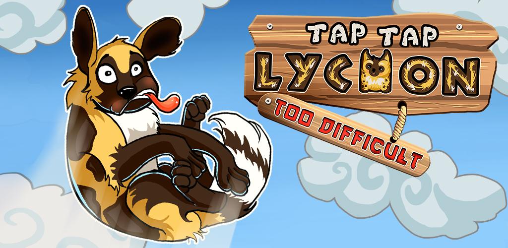 Tap Tap Lycaon : Too Difficult