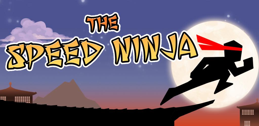 The Speed Ninja