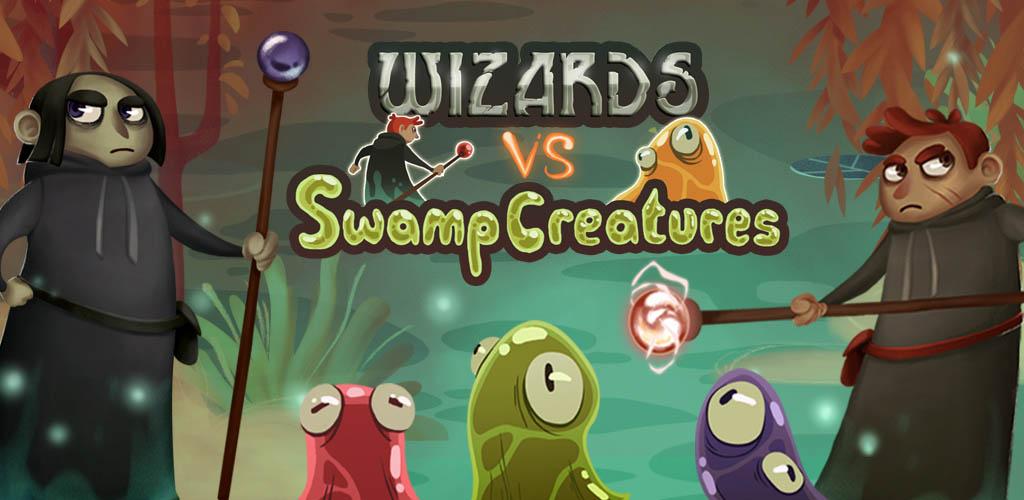 Wizard vs Swamp Creatures