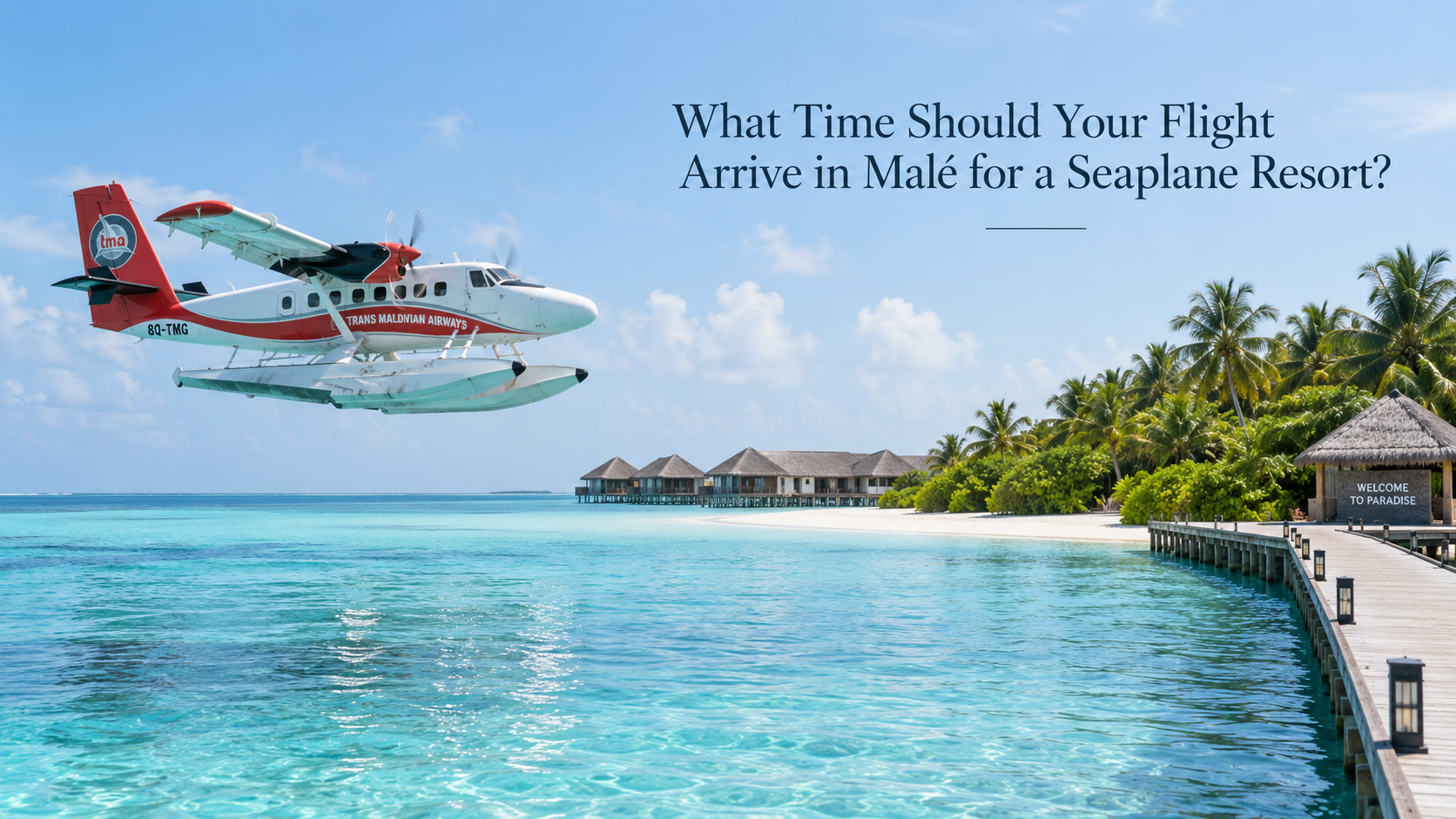 Cover image for the Field Note: What Time Should You Arrive in Maldives for a Seaplane Resort?