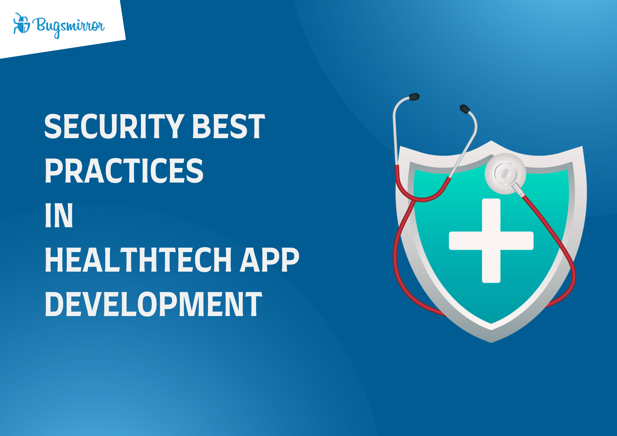Cover image for Security Best Practices In Healthtech App Development