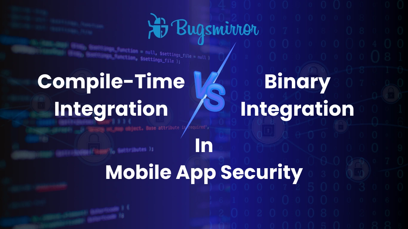 Cover image for Compile-Time vs Binary Integration in Mobile App Security