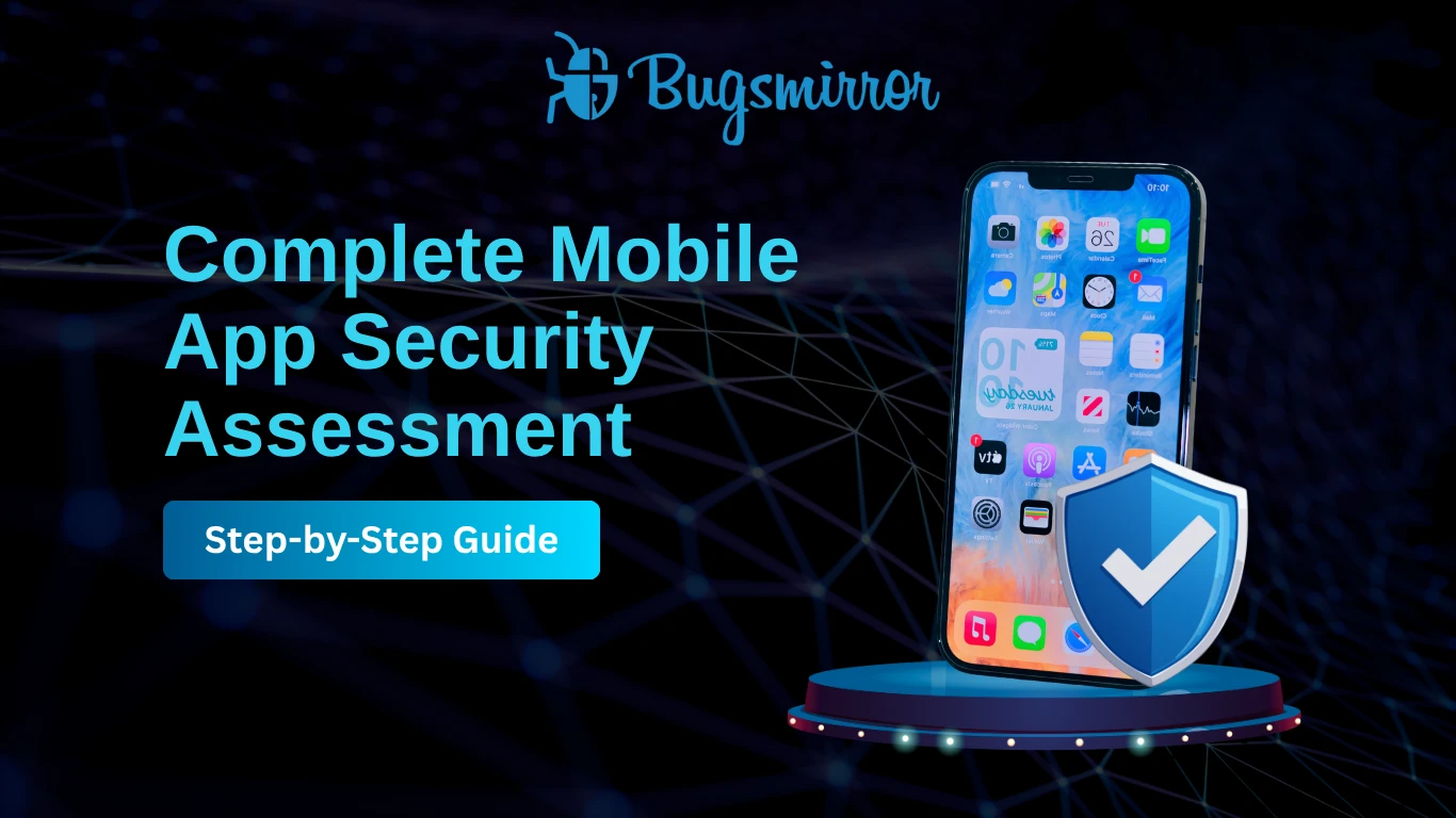 Cover image for How to Perform a Complete Mobile App Security Assessment (Step-by-Step Guide)