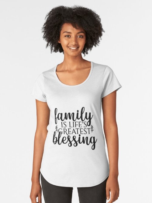 https://www.redbubble.com/i/t-shirt/Family-is-Life-s-Greatest-blessing-by-Jeany35/127937594.07KN2