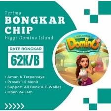 Menerima bongkar chip domino island higgs royal dream open 24